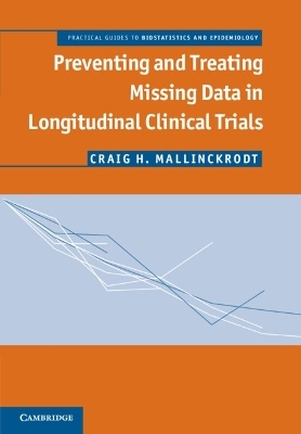 Preventing and Treating Missing Data in Longitudinal Clinical Trials - Craig H. Mallinckrodt