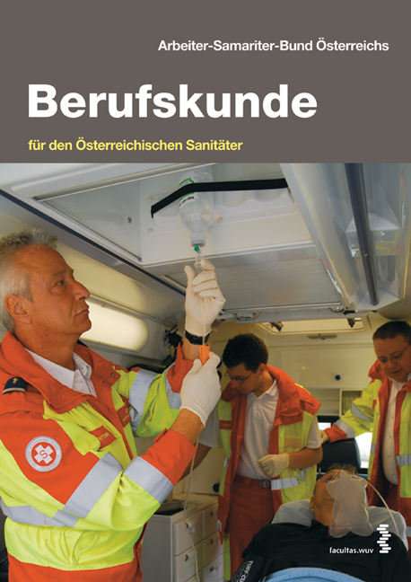 Berufskunde f&uuml;r den &Ouml;sterreichischen Sanit&auml;ter - Gerhard Holzer, Wolfgang Schuster, J&uuml;rgen Grassl
