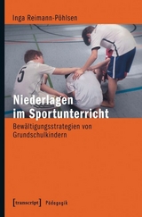 Niederlagen im Sportunterricht -  Inga Reimann-P&ouml;hlsen