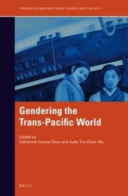 Gendering the Trans-Pacific World - 