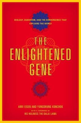 The Enlightened Gene - Arri Eisen, Yungdrung Konchok, Lama Dalai