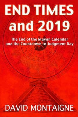 End Times and 2019 - David Montaigne
