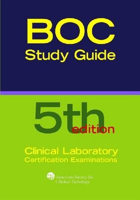 BOC Study Guide: Clinical Laboratory Certification Examinations