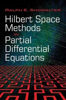 Hilbert Space Methods in Partial Differential Equations - Ralph E Showalter