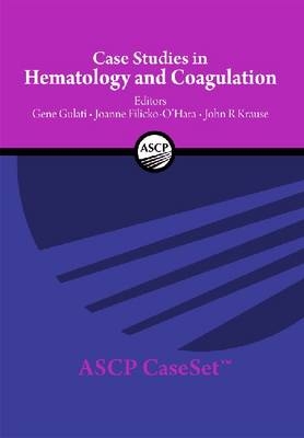 Case Studies in Hematology and Coagulation - 