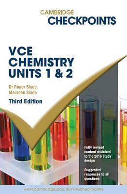 Cambridge Checkpoints VCE Chemistry Units 1&2 - Roger Slade, Maureen Slade