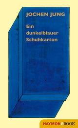 Ein dunkelblauer Schuhkarton - Jochen Jung