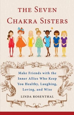 7 Chakra Sisters - Linda Rosenthal