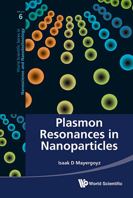 Plasmon Resonances In Nanoparticles - Isaak D Mayergoyz