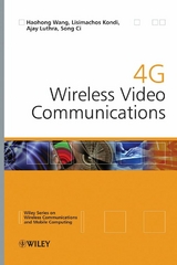 4G Wireless Video Communications - Haohong Wang, Lisimachos Kondi, Ajay Luthra, Song Ci