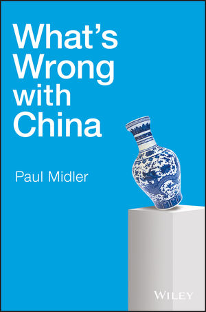 What's Wrong with China - Paul Midler