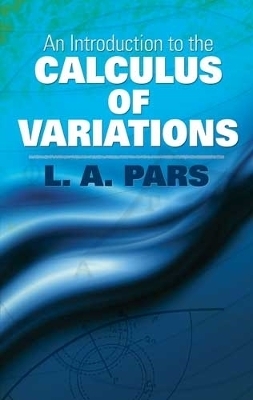 An Introduction to the Calculus of Variations - L A Pars