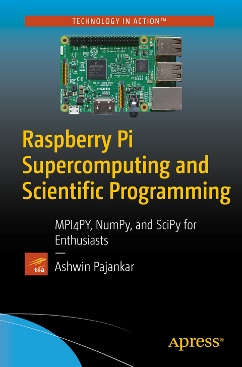 Raspberry Pi Supercomputing and Scientific Programming - Ashwin Pajankar