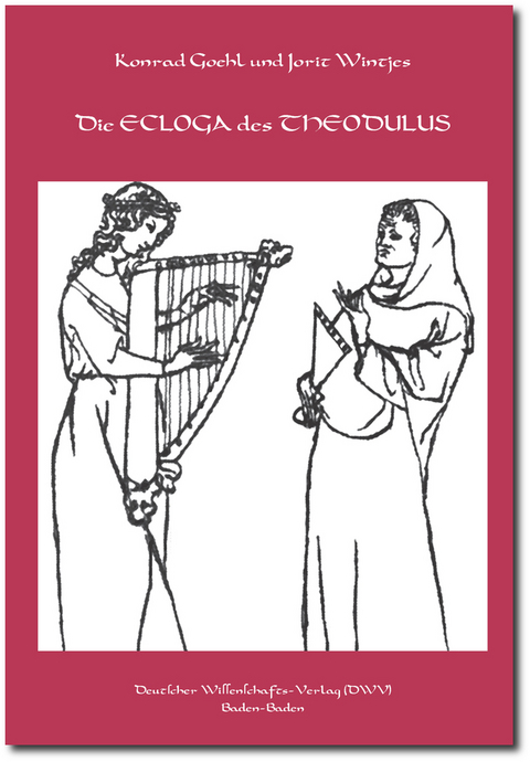 Die "ecloga" des Theodulus - Konrad Goehl, Jorit Wintjes