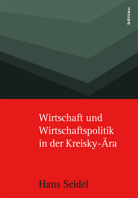 Wirtschaft und Wirtschaftspolitik in der Kreisky-&Auml;ra - Hans Seidel