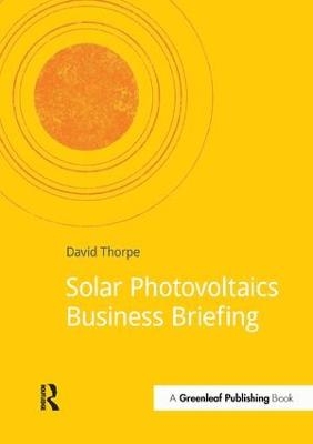 Solar Photovoltaics Business Briefing - David Thorpe