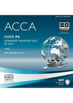 ACCA - P6 Advanced Taxation FA2012 -  BPP Learning Media