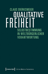 Qualitative Freiheit - Claus Dierksmeier