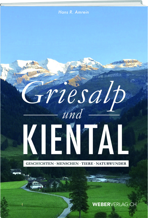 Griesalp und Kiental - Hans R. Amrein