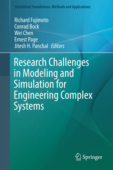 Research Challenges in Modeling and Simulation for Engineering Complex Systems - 