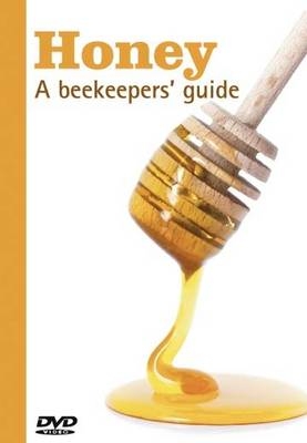 Honey: a Beekeeper's Guide - William Smith