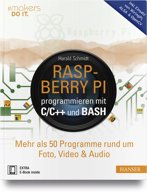 Raspberry Pi programmieren mit C/C++ und Bash - Harald Schmidt