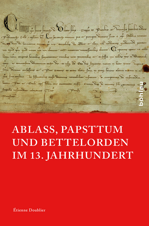 Ablass, Papsttum und Bettelorden im 13. Jahrhundert - &Eacute;tienne Doublier