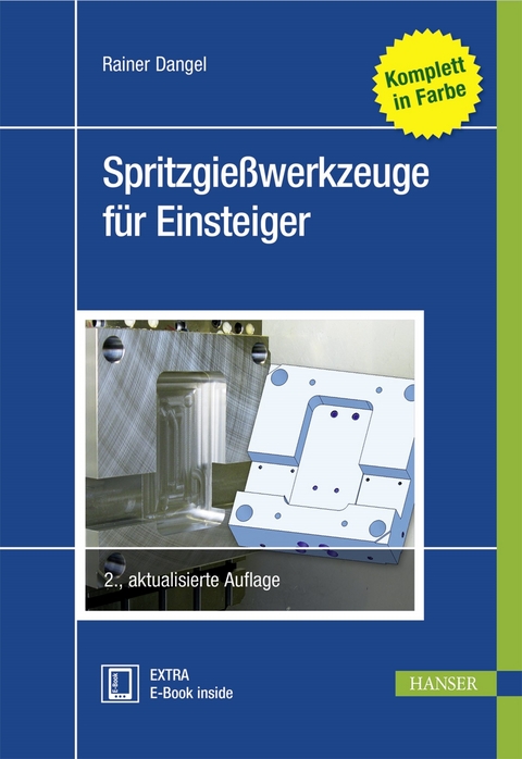 Spritzgießwerkzeuge für Einsteiger - Rainer Dangel