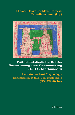Frühmittelalterliche Briefe: Übermittlung und Überlieferung (4.–11. Jahrhundert)