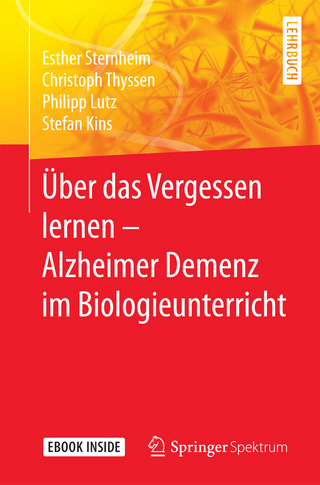 Über das Vergessen lernen – Alzheimer Demenz im Biologieunterricht