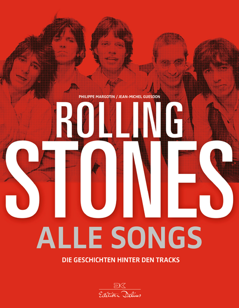 Rolling Stones - Alle Songs - Philippe Margotin, Jean-Michel Guesdon
