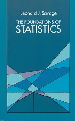 The Foundations of Statistics - Leonard J. Savage