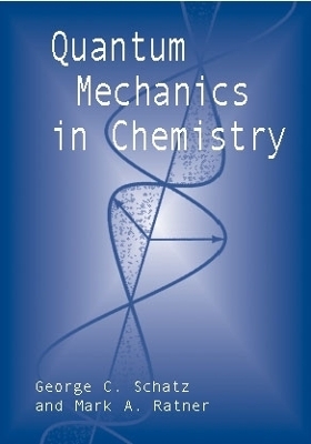 Quantum Mechanics in Chemistry - George C. Schatz