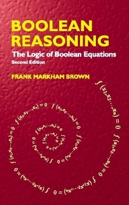 Boolean Reasoning - Frank Markham Brown