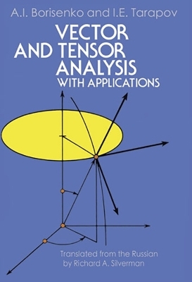 Vector and Tensor Analysis with Applications - A. I. Borisenko