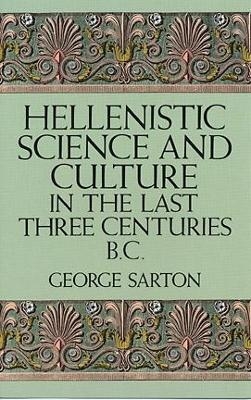 Hellenistic Science and Culture - George Sarton
