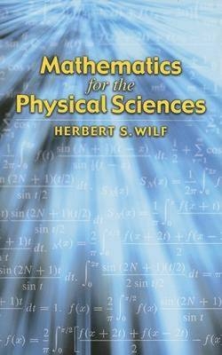 Mathematics for the Physical Sciences - Herbert S. Wilf