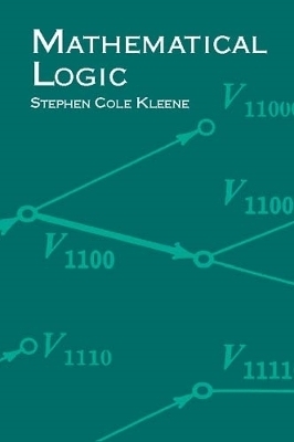 Mathematical Logic - Stephen Cole Kleene