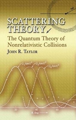 Scattering Theory - John R Taylor
