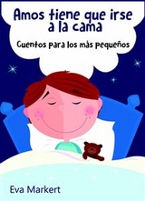 Amos tiene que irse a la cama -  Eva Markert