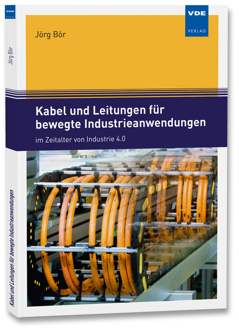 Kabel und Leitungen f&uuml;r bewegte Industrieanwendungen - J&ouml;rg B&ouml;r