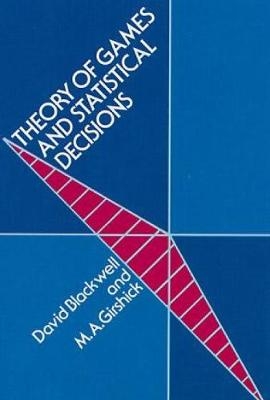Theory of Games and Statistical Decisions - David A. Blackwell