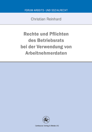Rechte und Pflichten des Betriebsrats bei der Verwendung von Arbeitnehmerdaten