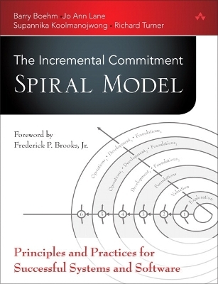 The Incremental Commitment Spiral Model