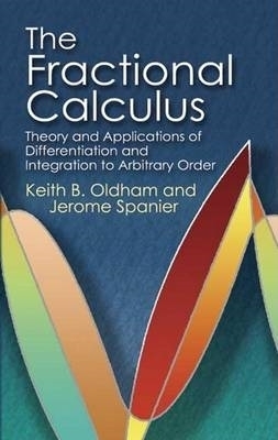 The Fractional Calculus - Keith B Oldham