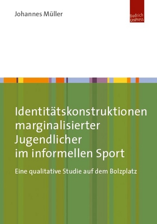Identitätskonstruktionen marginalisierter Jugendlicher im informellen Sport