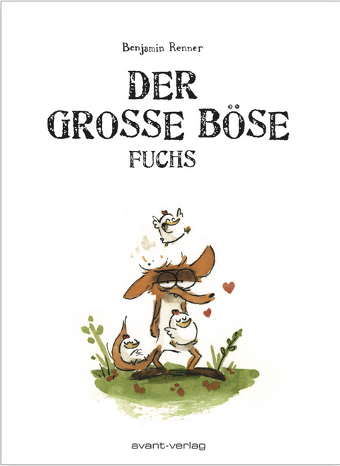 Der gro&szlig;e b&ouml;se Fuchs - Benjamin Renner
