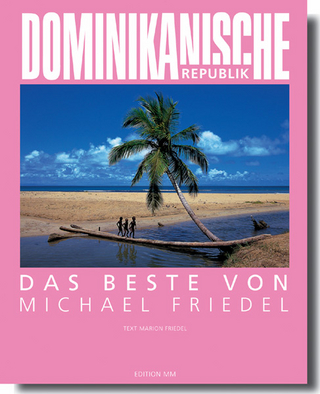 Dominikanische Republik - Das Beste von Michael Friedel