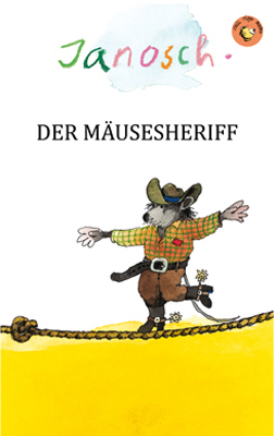 Der M&auml;usesheriff -  Janosch