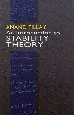 An Introduction to Stability Theory - Anand Pillay, Hans Albrecht Bethe